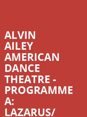 Alvin Ailey American Dance Theatre - Programme A%3A Lazarus%2F Revelations at Sadlers Wells Theatre